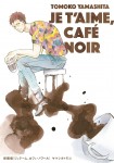 Shinsōban Je t'aime, café noir