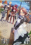 Maid Nara Tōzen desu. Nureginu wo Kiserareta Bannō Maid Sanha Tabi ni Deru Koto ni Shimashita